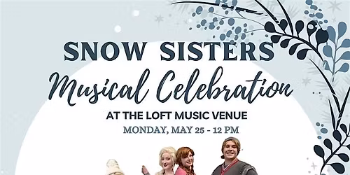 Snow Sisters Musical Celebration