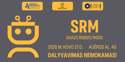 Tarptautin\u0117s robotikos var\u017eybos \u201eSaul\u0117s robot\u0173 m\u016b\u0161is 2026\u201c