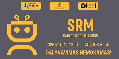 Tarptautin\u0117s robotikos var\u017eybos \u201eSaul\u0117s robot\u0173 m\u016b\u0161is 2026\u201c