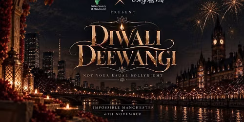 Manchester Diwali Deewangi - Friday 6th November | IMPOSSIBLE