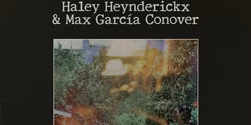 Haley Heynderickx & Max Garcia Conover