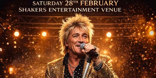 \ud83c\udf1fRod Stewart top UK Tribute Live @ Shakers Entertainment Venue\ud83c\udf1f