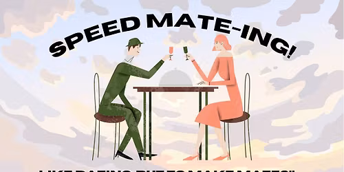 Speed Mate-ing!
