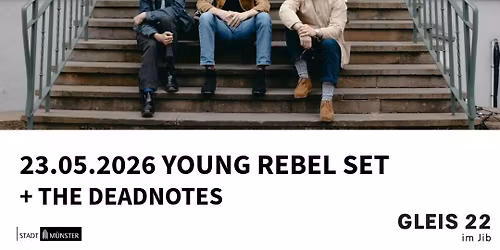Young Rebel Set (UK) + The Deadnotes (D)