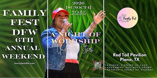 A NIGHT OF WORSHIP UNDER THE STARS @ FAMILY FEST DFW (6th ANNUAL)