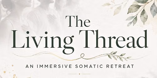 The Living Thread Retreat