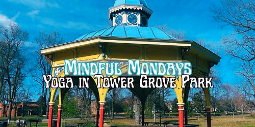 Mindful Mondays in Tower Grove Park