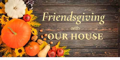 FriendsGiving at Our House