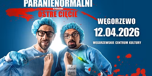 W\u0118GORZEWO \/ Kabaret Paranienormalni - nowy program "Ostre Ci\u0119cie"