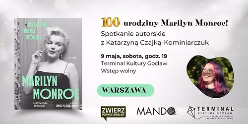 \u2728 100 urodziny Marilyn Monroe! Spotkanie autorskie z Katarzyn\u0105 Czajk\u0105-Kominiarczuk