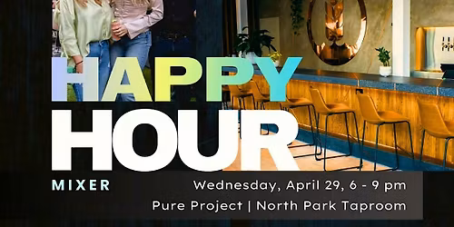 Happy Hour Mixer @ Pure Project