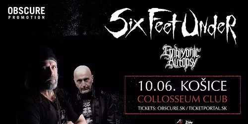 SIX FEET UNDER, EMBRYONIC AUTOPSY - Ko\u0161ice