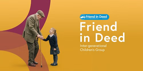 Friend in Deed Inter-generational Children's Group