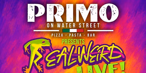 Real Weird LIVE! @ Primo's