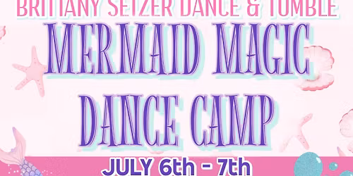 Mermaid Magic Dance Camp