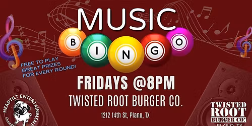 FRIDAY NIGHT MUSIC BINGO NIGHT AT TWISTED ROOT CARROLLTON