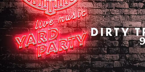 Yard Party Live Music: Dirty Tricks