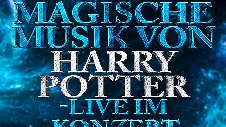 The Magical Music of Harry Potter \u2013 Live in Concert