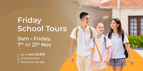 Friday School Tours \u2013 21 November 2025
