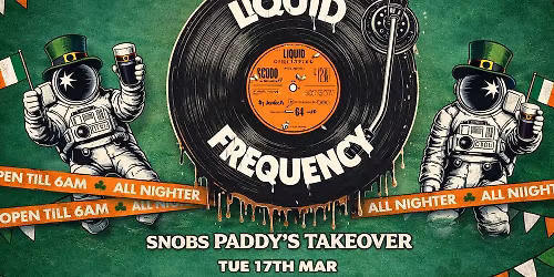 Liquid Frequency St Paddy's Day Room Takeover - SNOBS