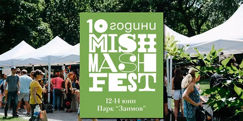 Mish Mash Fest \u2013 10 Years Anniversary Edition