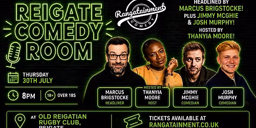REIGATE COMEDY ROOM with MARCUS BRIGSTOCKE & JIMMY MCGHIE!