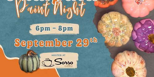 Pumpkin Paint Night at Sorso Coffee