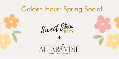 Golden Hour: Spring Social