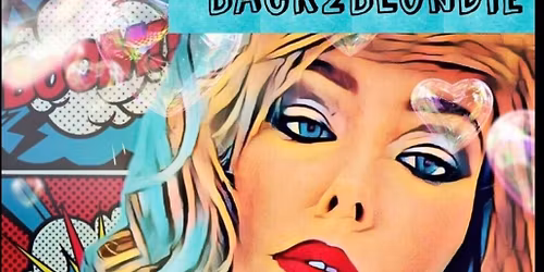 Blondie Tribute Act  FREE ENTRY