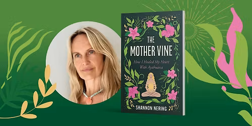 THE MOTHER VINE - Book Signing with Shannon Nering