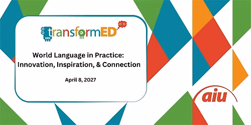 World Language in Practice: Innovation, Inspiration, & Connection