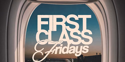 First Class Fridays @ Runway