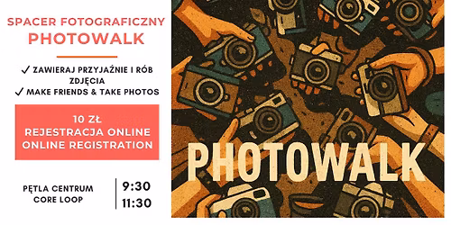 \ud83d\udcf8 Spotkanie z przyjaci\u00f3\u0142mi & fotograficzny spacer \/ Make friends & Photowalk Meetup