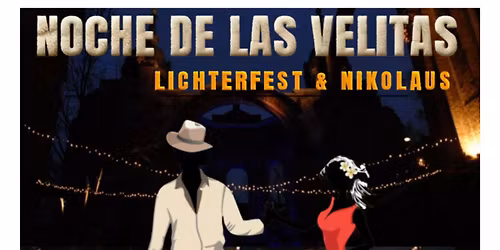 NOCHE DE LAS VELITAS - LICHTERFEST &  NIKOLAUS