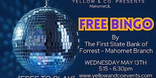 Free Bingo by First State Bank of Forrest - Mahomet Branch at Yellow & Co.