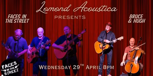 Faces in the Street and  Bruce & Hugh at The Lomond Hotel.