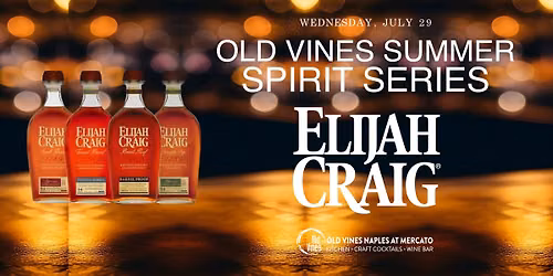 Summer Spirit Dinner Series: Elijah Craig
