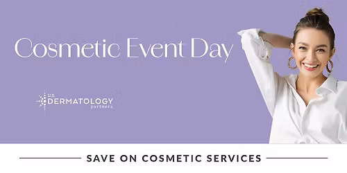 Cosmetic Event Day at U.S. Dermatology Partners Stillwater
