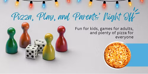 Pizza, Play, and Parents' Night Off