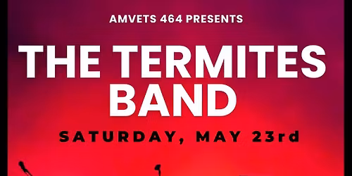 TERMITES at HUBER HEIGHTS AMVETS