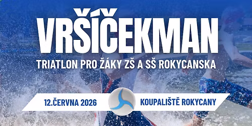 Vr\u0161\u00ed\u010dekMan - Triatlon pro \u017e\u00e1ky Z\u0160 a S\u0160 Rokycanska