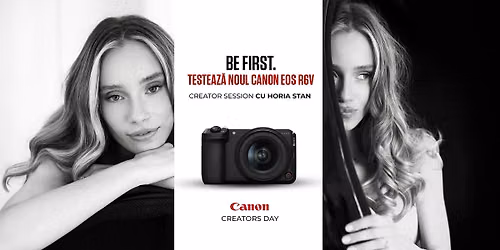 BE FIRST. Testeaz\u0103 noul Canon EOS R6 V al\u0103turi de Horia Stan