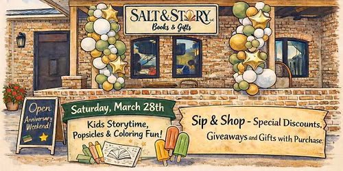 Salt & Story - 1 Year Anniversary Celebration!