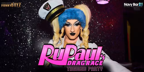 FunnyBoyz Liverpool presents... RUPAUL'S DRAG RACE THEMED PARTY