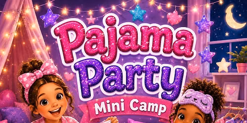Pajama Party Mini Camp! 
