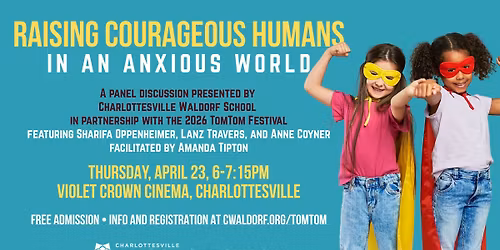 Raising Courageous Humans in an Anxious World