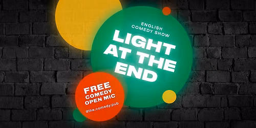 English Stand Up Comedy Open Mic "The Light at the End" @The.Comedy.Pub