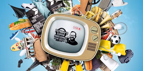 Flynny's Super Awesome Fun Quiz - Every Tuesday at Smiths