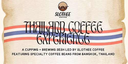 Thailand Coffee Experience - A Specialty Cupping + Brewing Led by Slothee