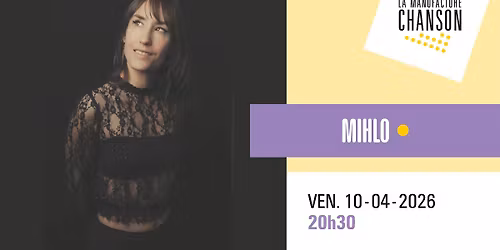 MIHLO \u00b7 La Manufacture Chanson